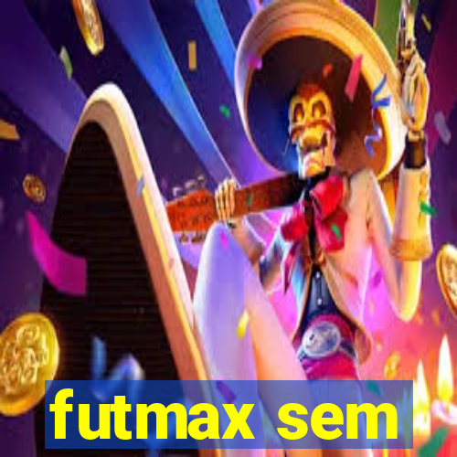 futmax sem